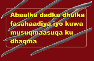 Abaalka dadka dhulka fasahaadiya iyo kuwa musuqmaasuqa ku dhaqma