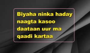 Biyaha ninka haday naagta kasoo daataan uur ma qaadi kartaa