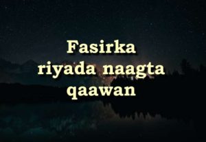 Fasirka riyada naagta qaawan 