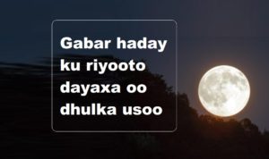 Gabar haday ku riyooto dayaxa oo dhulka usoo dhow