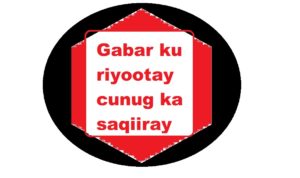 Gabar ku riyootay cunug ka saqiiray