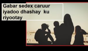 Gabar sedex caruur iyadoo dhashay ku riyootay