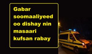 Gabar soomaaliyeed oo dishay nin masaari kufsan rabay 