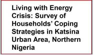 Living with Energy Crisis: Survey of Households’ Coping Strategies in Katsina Urban Area, Northern Nigeria