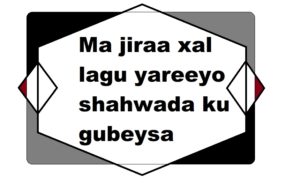 Ma jiraa xal lagu yareeyo shahwada ku gubeysa