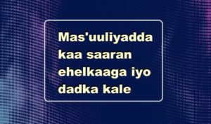 Mas'uuliyadda kaa saaran ehelkaaga iyo dadka kale