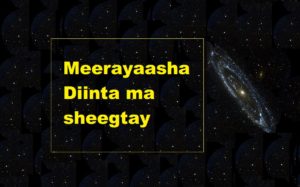 Meerayaasha Diinta ma sheegtay