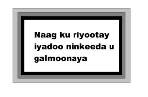 Naag ku riyootay iyadoo ninkeeda u galmoonaya