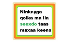 Ninkayga qolka ma ila seexdo taas maxaa keeno