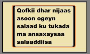 Qofkii dhar nijaas asoon ogeyn salaad ku tukada ma ansaxaysaa salaaddiisa