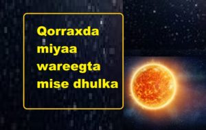 Qorraxda miyaa wareegta mise dhulka 