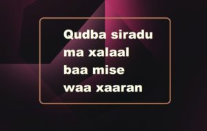 Qudba siradu ma xalaal baa mise waa xaaran