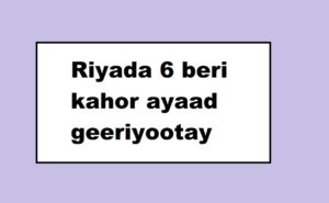 Riyada 6 beri kahor ayaad geeriyootay