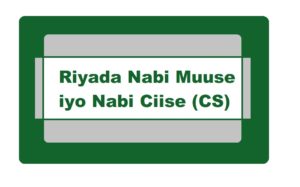 Riyada Nabi Muuse iyo Nabi Ciise (CS)