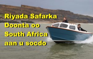 Riyada Safarka Doonta oo South Africa aan u socdo