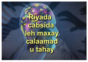 Riyada cabsida leh maxay calaamad u tahay