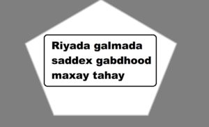 Riyada galmada saddex gabdhood maxay tahay