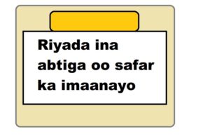 Riyada ina abtiga oo safar ka imaanayo