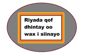 Riyada qof dhintay oo wax i siinayo