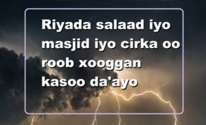 Riyada salaad iyo masjid iyo cirka oo roob xooggan kasoo da'ayo