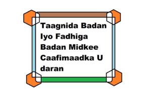 Taagnida Badan Iyo Fadhiga Badan Midkee Caafimaadka U daran