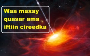 Waa maxay quasar ama iftiin cireedka