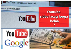 Youtube sidee lacag looga helaa waa maxay Google AdSense