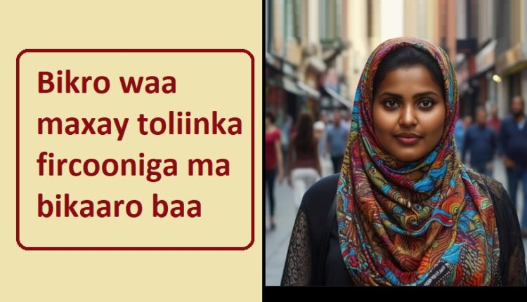 Bikro waa maxay toliinka fircooniga ma bikaaro baa