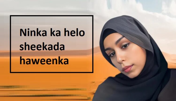 Ninka ka helo sheekada haweenka