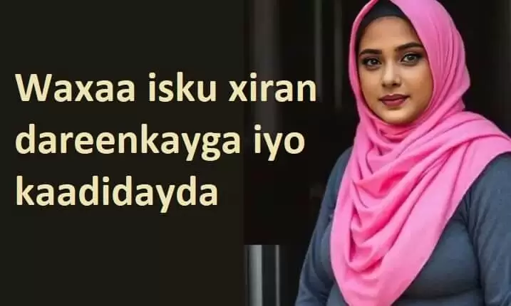 Waxaa isku xiran dareenkayga iyo kaadidayda