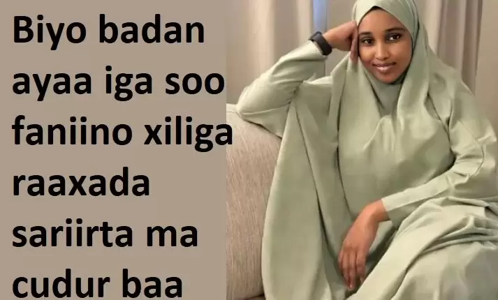 Biyo badan ayaa iga soo faniino xiliga raaxada sariirta ma cudur baa