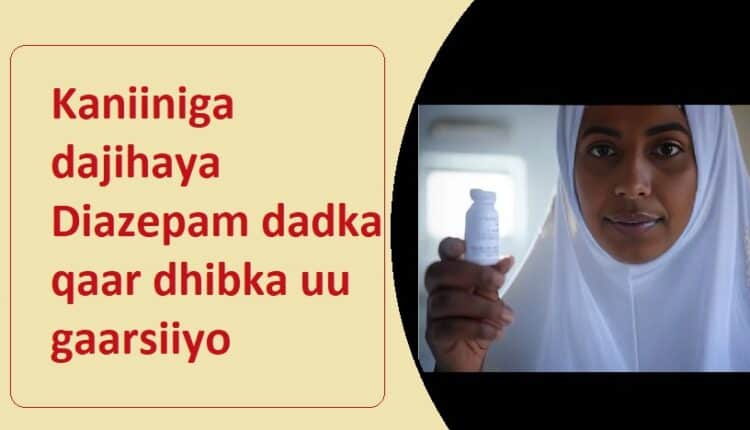 Kaniiniga dajihaya Diazepam dadka qaar dhibka uu gaarsiiyo