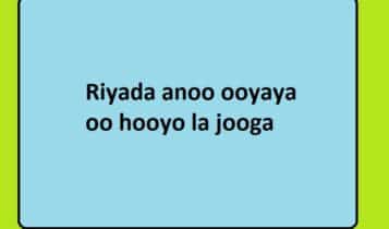 Riyada anoo ooyaya oo hooyo la jooga Riyada anoo ooyaya oo hooyo la jooga