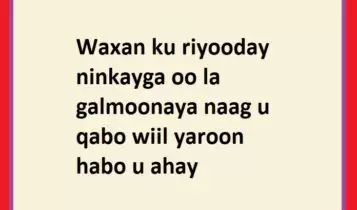 Waxan ku riyooday ninkayga oo la galmoonaya naag u qabo wiil yaroon habo u ahay