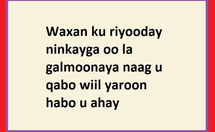 Waxan ku riyooday ninkayga oo la galmoonaya naag u qabo wiil yaroon habo u ahay
