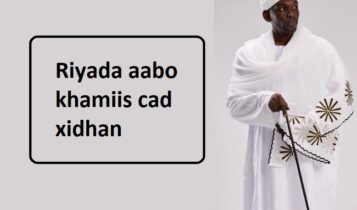 Riyada aabo khamiis cad xidhan Riyada aabo khamiis cad xidhan