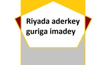 Riyada aderkey guriga imadey Riyada aderkey guriga imadey