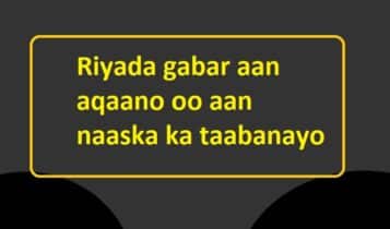 Riyada gabar aan aqaano oo aan naaska ka taabanayo Riyada gabar aan aqaano oo aan naaska ka taabanayo