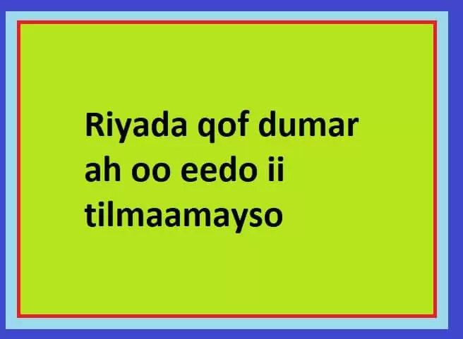 Riyada qof dumar ah oo eedo ii tilmaamayso