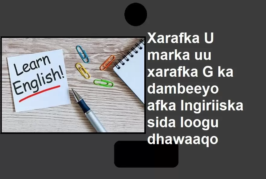 Xarafka U marka uu xarafka G ka dambeeyo afka Ingiriiska sida loogu dhawaaqo