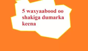 5 waxyaabood oo shakiga dumarka keena