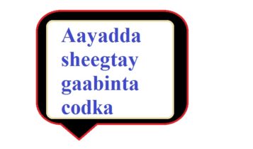 Aayadda sheegtay gaabinta codka