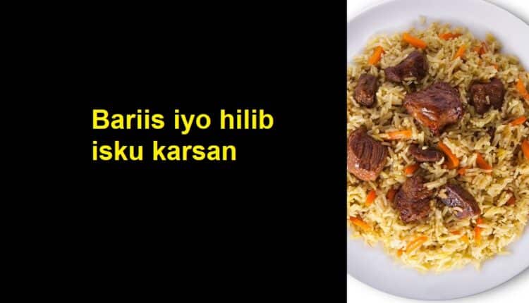 Bariis iyo hilib isku karsan