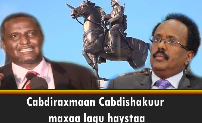 Cabdiraxmaan Cabdishakuur maxaa lagu haystaa