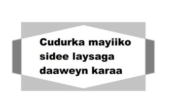 Cudurka mayiiko sidee laysaga daaweyn karaa