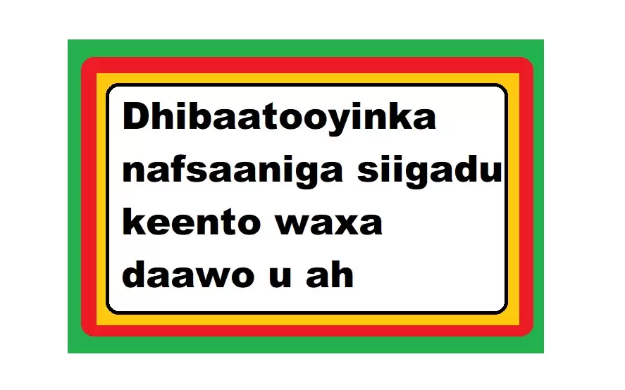 Dhibaatooyinka nafsaaniga siigadu keento waxa daawo u ah