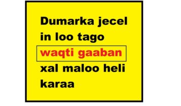 Dumarka jecel in loo tago waqti gaaban xal maloo heli karaa