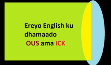 Ereyo English ku dhamaado  OUS ama ICK