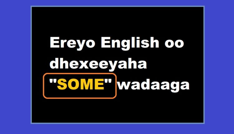 Ereyo English oo dhexeeyaha SOME wadaaga