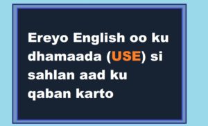 Ereyo English oo ku dhamaada (USE) si sahlan aad ku qaban karto